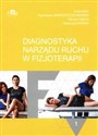 Diagnostyka narządu ruchu w fizjoterapii Tom 1 - Agnieszka Jankowicz-Szymańska, Aneta Bac, Henryk Liszka, Katarzyna Wódka