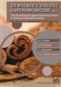 Żywienie i usługi gastronomiczne Część 1 Technologia gastronomiczna z towaroznawstwem Podręcznik Kwalifikacja T.6 Sporządzanie potraw i napojów - Danuta Górecka, Halina Limanówka, Ewa Superczyńska, Melania Żylińska-Kaczmarek