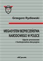 Megasystem bezpieczeństwa narodowego w Polsce Ujęcie procesowe i funkcjonalno-decyzyjne