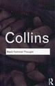 Black Feminist Thought Knowledge, consciousness, and the politics of epowerment