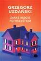 Zaraz będzie po wszystkim