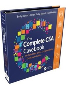 The Complete CSA Casebook 110 Role Plays and a Comprehensive Curriculum Guide - Księgarnia UK