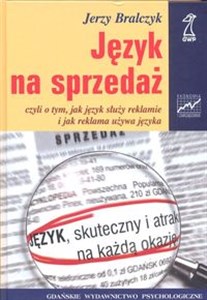 Język na sprzedaż czyli o tym, jak język służy reklamie i jak reklama używa języka - Księgarnia Niemcy (DE)