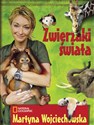 Zwierzaki świata - Martyna Wojciechowska