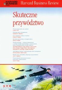 Harvard Business Review Skuteczne przywództwo