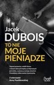 To nie moje pieniądze - Jacek Dubois