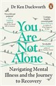 You Are Not Alone  - Ken Duckworth