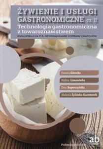 Żywienie i usługi gastronomiczne Część 2 Technologia gastronomiczna z towaroznawstwem Podręcznik Kwalifikacja T.6 Sporządzanie potraw i napojów - Księgarnia Niemcy (DE)