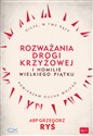 Rozważania Drogi Krzyżowej i Homilie Wielkiego Piątku - Grzegorz Ryś