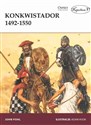 Konkwistador 1492-1550 - John Pohl