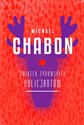 Związek Żydowskich Policjantów - Michael Chabon