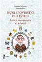 Bajki i powiastki dla dzieci wersja ukraińsko-polska Байки та оповідки для дітей