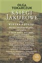 Księgi Jakubowe - Olga Tokarczuk