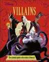 Disney Villains The Essential Guide New Edition  - Glenn Dakin, Victoria Saxon