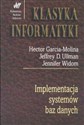 Implementacja systemów baz danych - Hector Garcia-Molina, Jeffrey D. Ullman, Jennifer Widom