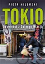 Tokio Opowieści z Dolnego Miasta - Piotr Milewski