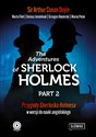 The Adventures of Sherlock Holmes Part 2 Ciąg dalszy przygód Sherlocka Holmesa w wersji do nauki angielskiego