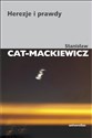 Herezje i prawdy  - Stanisław Cat-Mackiewicz