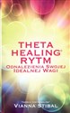 Theta Healing Rytm - Vianna Stibal