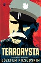 Terrorysta Wywiad-rzeka z Józefem Piłsudskim - Józef Piłsudski, Michał Wójcik