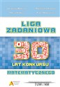 Liga Zadaniowa 30 lat konkursu matematycznego - Zbigniew Bobiński, Agnieszka Krause, Maria Kobus, Piotr Nodzyński