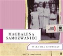 [Audiobook] Tylko dla dziewcząt - Magdalena Samozwaniec