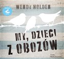 [Audiobook] My dzieci z obozów - Wendy Holden