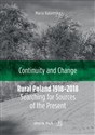 Continuity and Change Rural Poland 1918-2018: Searching for Sources of the Present - Maria Halamska