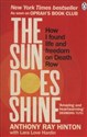 The Sun Does Shine How I Found Life and Freedom on Death Row - Anthony Ray Hinton