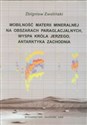 Mobilność materii mineralnej na obszarach paraglacjalnych Wyspa króla jerzego Antarktyka Zachodnia