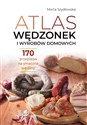 Atlas wędzonek i wyrobów domowych 170 przepisów na smaczne wędliny