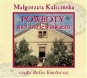 [Audiobook] Powroty nad rozlewiskiem - Małgorzata Kalicińska