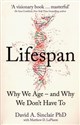 Lifespan Why We Age and Why We Don't Have To - David A. Sinclair