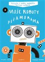 Moje Roboty Piżamorama - Frederique Bertrand, Michael Leblond