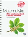 Matematyka zbiór zadań maturalnych i zestawy maturalne poziom podstawowy