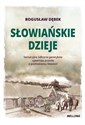 Słowiańskie dzieje Sensacyjne odkrycia genetyków ujawniają prawdę o pochodzeniu Słowian! - Bogusław Andrzej Dębek