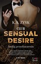 Club Sensual Desire Zaufaj przeznaczeniu - K.A. Zysk