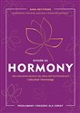 Sposób na hormony Jak naturalnie pozbyć się zaburzeń hormonalnych i odzyskać równowagę - Sara Gottfried