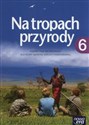 Na tropach przyrody 6 Podręcznik Szkoła podstawowa - Marcin Braun, Wojciech Grajkowski, Marek Więckowski