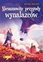 Niesamowite przygody wynalazców - Sophie Blitman, Arnaud Clermont